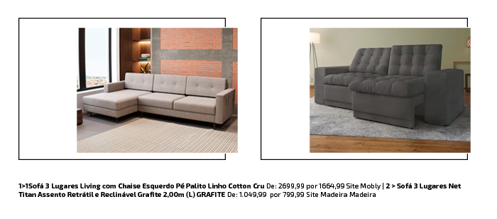 Exemplos de sofá com chaise fixo e sofá com chaise retrátil. Mobly e MadeiraMadeira.
